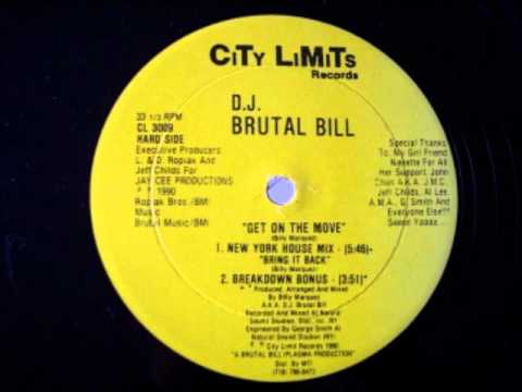 D.J. Brutal Bill - Get On The Move (New York House Mix)