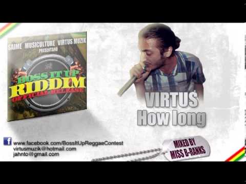 VirtuS - How Long | Boss It Up Riddim | by VirtuS MuziK & Saime Multiculture