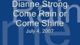 Come Rain or Come Shine - Dianne Strong