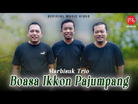 Marbisuk Trio - Boasa Ikkon Pajumpang (Official Music Video)