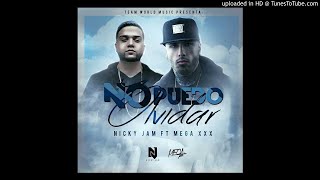 Nicky Jam Ft. Mega XxX - No Puedo Olvidar