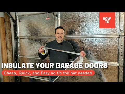 HOW TO Insulate Garage Doors (On the CHEAP AND EASY!)