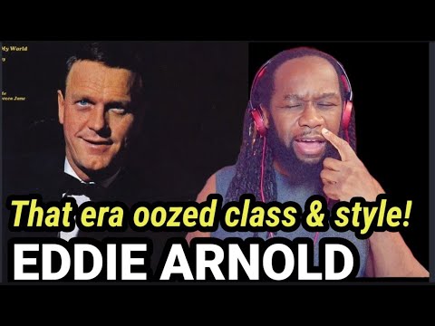 EDDIE ARNOLD - Make the world go away REACTION - It was a great time to be alive