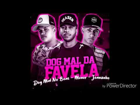 Mc Menor, Mc Jeanzinho e Dog Mal No Beat - Dog Mal Da Favela