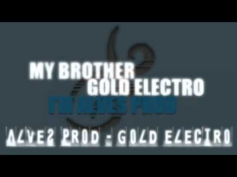 Alves Prod - Gold Electro (Original Mix) Tribute.