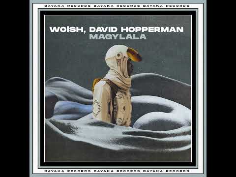 David Hopperman, Wolsh _ Magylala (Original Mix)