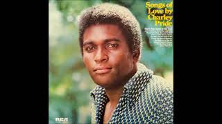 A Good Hearted Woman ~ Charley Pride (1973)
