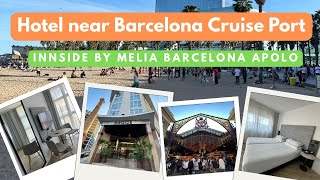 Best Hotel Near Barcelona Cruise Port? INNSiDE by Meliá Barcelona Apolo Review 🇪🇸✨