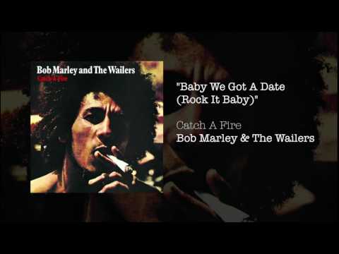 Baby We've Got A Date (Rock it Baby) (1973) - Bob Marley & The Wailers