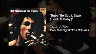 Baby We&#39;ve Got A Date (Rock it Baby) (1973) - Bob Marley &amp; The Wailers