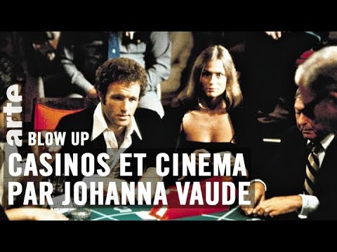 Casinos et cinéma par Johanna Vaude - Blow Up - ARTE