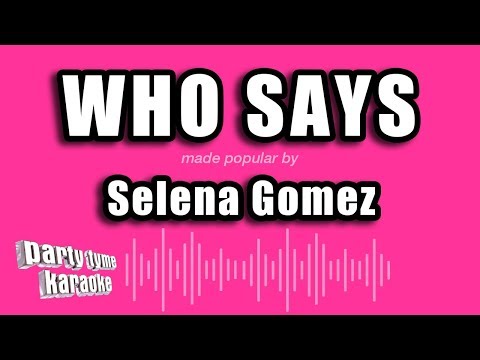 Selena Gomez - Who Says (Karaoke Version)