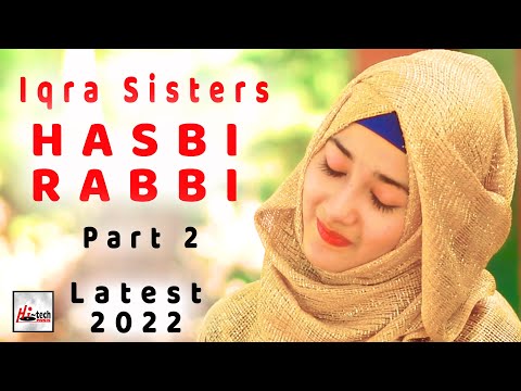 Hasbi Rabbi Jalallah - Iqra Sisters - 2022 New Heart Touching Beautiful Kids Naat Sharif - Hi-Tech