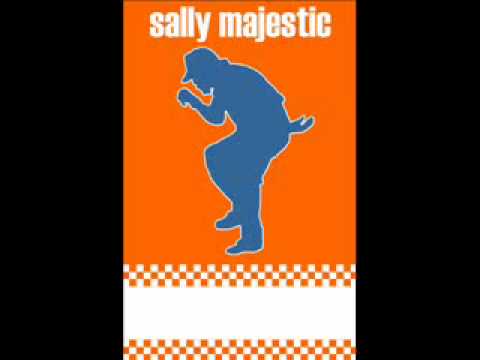 Sally Majestic - Got A Reason