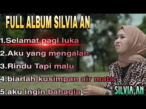 Selamat pagi Luka - Full Album Terbaru Silvia An