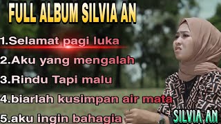 Download lagu Selamat pagi Luka - Full Album Terbaru Silvia An mp3