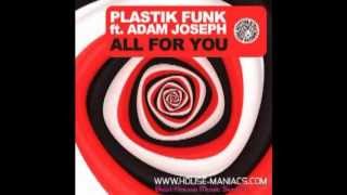 Plastik Funk feat. Adam Joseph - All For You Offical