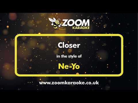 Ne Yo - Closer - Karaoke Version from Zoom Karaoke
