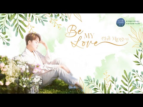 「 Vietsub | Lyrics 」 Be My Love - Cho Min Gyu (FORESTELLA 포레스텔라)