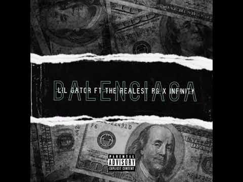 The Realest RG ft. Lil Gator & Infinity - Balenciaga