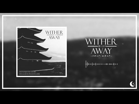 Wither Away - Sentiment