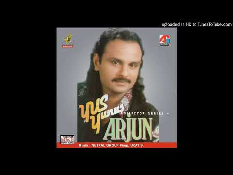 YUS YUNUS FEAT. IIS DAHLIA (Arjun)