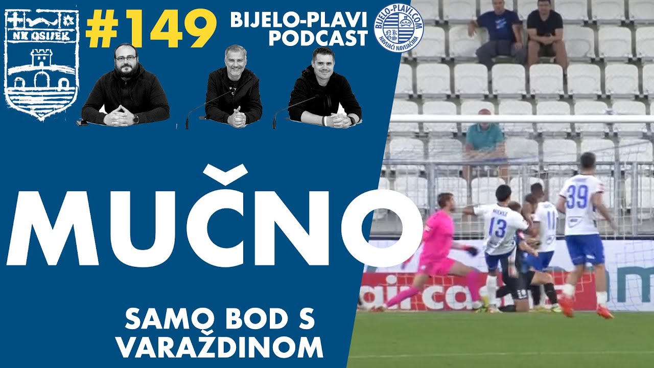 Bijelo-plavi podcast 149: Mučno