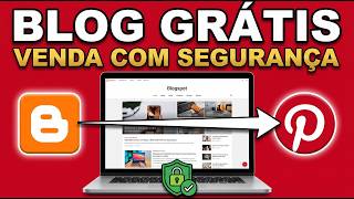 Crie um Site GRÁTIS no Blogspot e Venda no Pinterest com Segurança