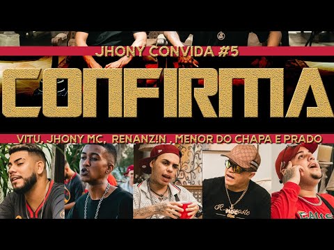Jhony Convida #5 - Confirma // @McJhony, Prado, Menor do Chapa, Renanzin, Vitu