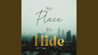 No Place to Hide