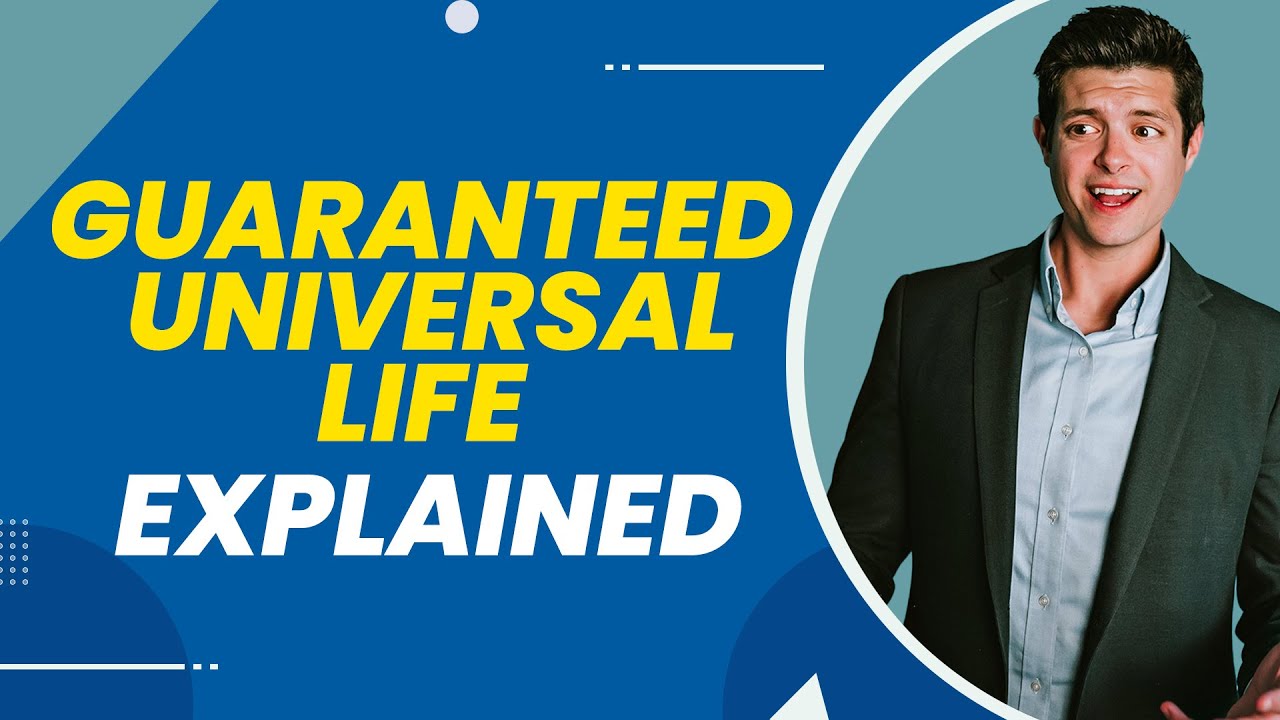 Guaranteed Universal Life Explained | Daniel Rondberg