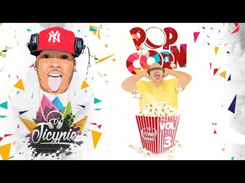 🍿🍿🍿DJ JICYPIE - POPCORN VOL.3🍿🍿🍿