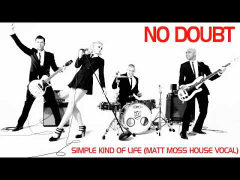 No Doubt - Simple Kind of Life (Matt Moss House Mix)