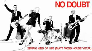 No Doubt - Simple Kind of Life (Matt Moss House Mix)