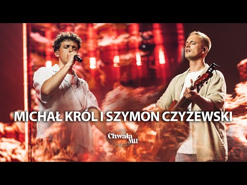 Modlitwa uwielbienia i uzdrowienia | Michał Król, Szymon Czyżewski | ChwałaMU 2024