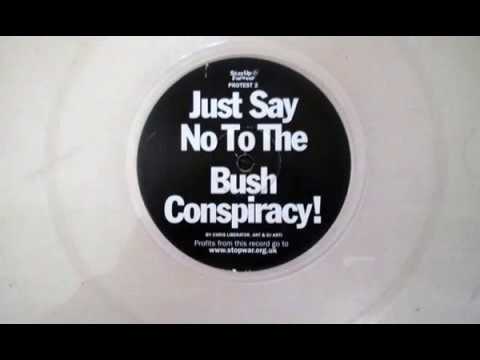 Chris Liberator, Ant & DJ Anti - Just Say No To The Bush Conspiracy ‎(12", S/Sided, W/Lbl)