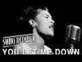 Swing Republic - You Let Me Down (ft. jazz legend Billie Holiday) - (Lyric Video)