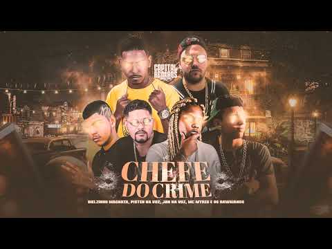 BIELZINHO MAGNATA, PISTEN NA VOZ, JAN NA VOZ, MC MYRES E OS HAWAIANOS - CHEFE DO CRIME