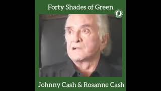 Johnny &amp; Rosanne Cash - Fourth shades of green