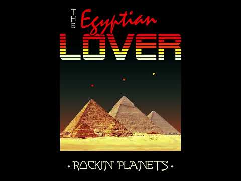 The Egyptian Lover – Rockin' Planets