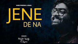 Jeene De Na Song - Lyrics  Arijit Singh  Heart Tou