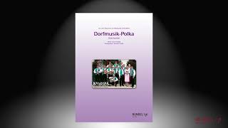 Dorfmusik-Polka (Soběkurská) | Karel Valdauf | Arrangement: Jirí Volf
