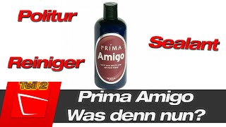 Prima Amigo Glanzpolitur & Lackreiniger im Test - eine Woche später! Sehen wir einen Vorteil?