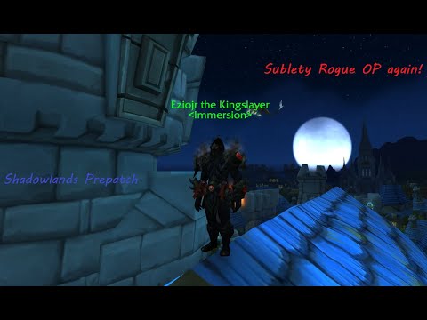 Don't Trust A Sublety Rogue! Shadowlands Prepatch PvP