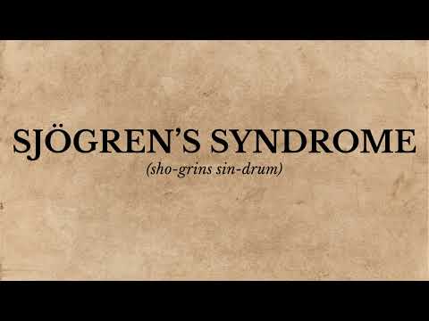 How to Pronounce Sjögren's Syndrome (Correctly)