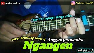 Download lagu NGANGEN - (ANGGUN PRAMUDITA)COVER KENTRUNG by andi marvelous mp3