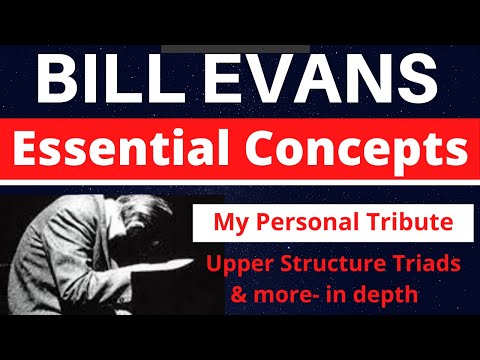 Bill Evans: Essential Concepts. A jazz tutorial on Upper Structure Triads. (part 2)