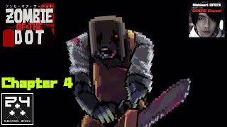 ゾンビRPG【ゾンビ・オブ・ザ・ドット】chapter4をプレイ（西森オペックのゲーム実況）