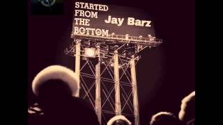 Started From The Bottom (GripStyle) by Jay Barz (2BS) [BayAreaCompass]