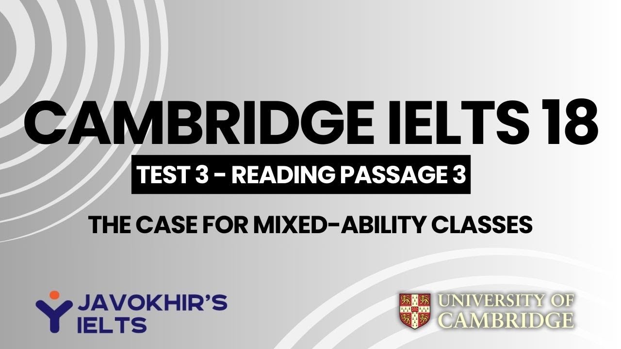 The case for mixed-ability classes | Cambridge IELTS 18, Test 3 Reading Passage 3
